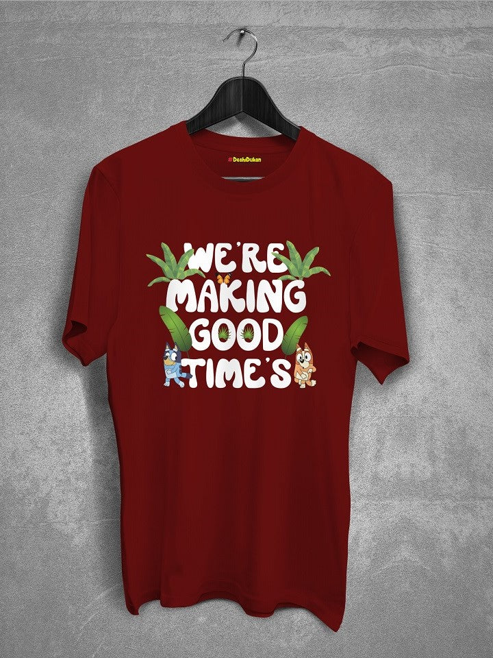 We Are Making Good Times Bluey T-shirt