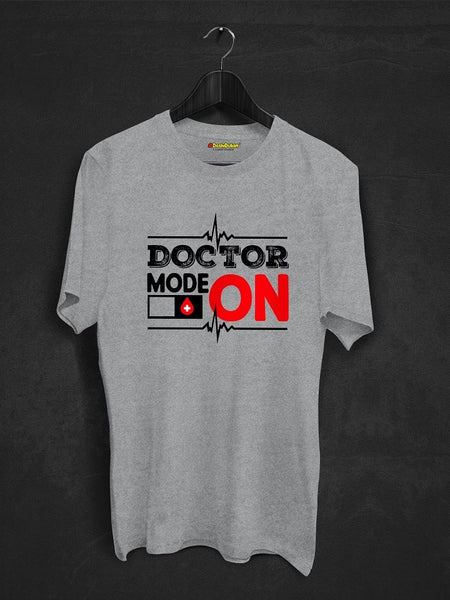 Doctor Mode On T-shirt