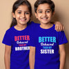 Better Behaved Than My Sister Rakhi T-shirt for Brother Sister