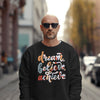 Dream Believe Achieve Black Sweatshirt
