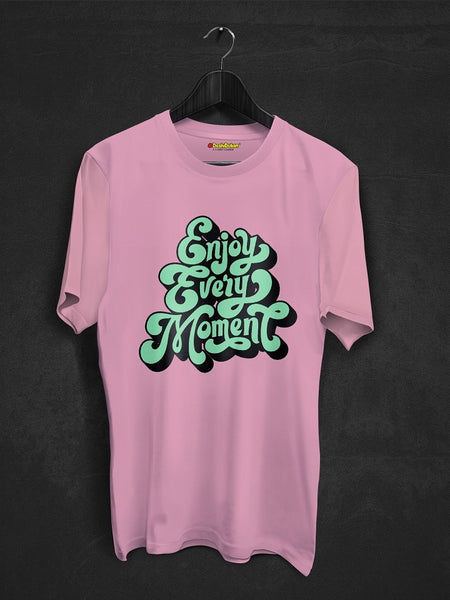 Enjoy Every Moment T-Shirt