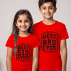 Best Bro and Sis Ever - Sibling T-Shirts