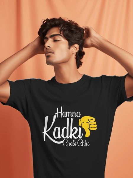 Hamna Kadki Chale Chhe - Funky Gujarati T-Shirts