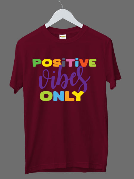 Positive Vibes Only Cotton T-shirt Buy Online