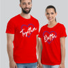 Better Together - Latest Couple T-Shirts For Valentines Day