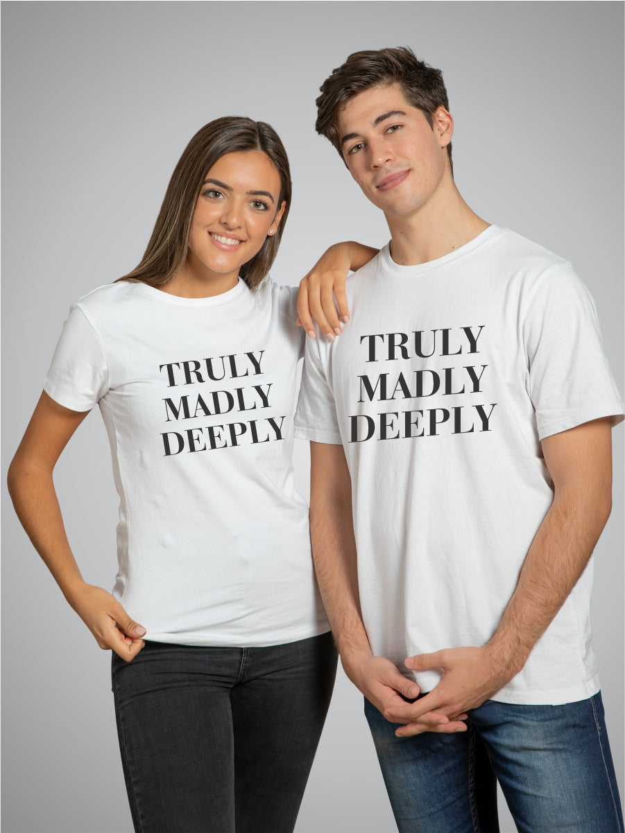 Truly Madly Deeply - Latest Couple T-Shirts