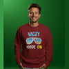 Vacay Mode - Maroon Sweatshirt
