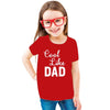 Cool Like Dad - Best Cotton T-Shirts For Girls