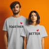 Better - Together | Couple T-Shirts For Pre-Wedding