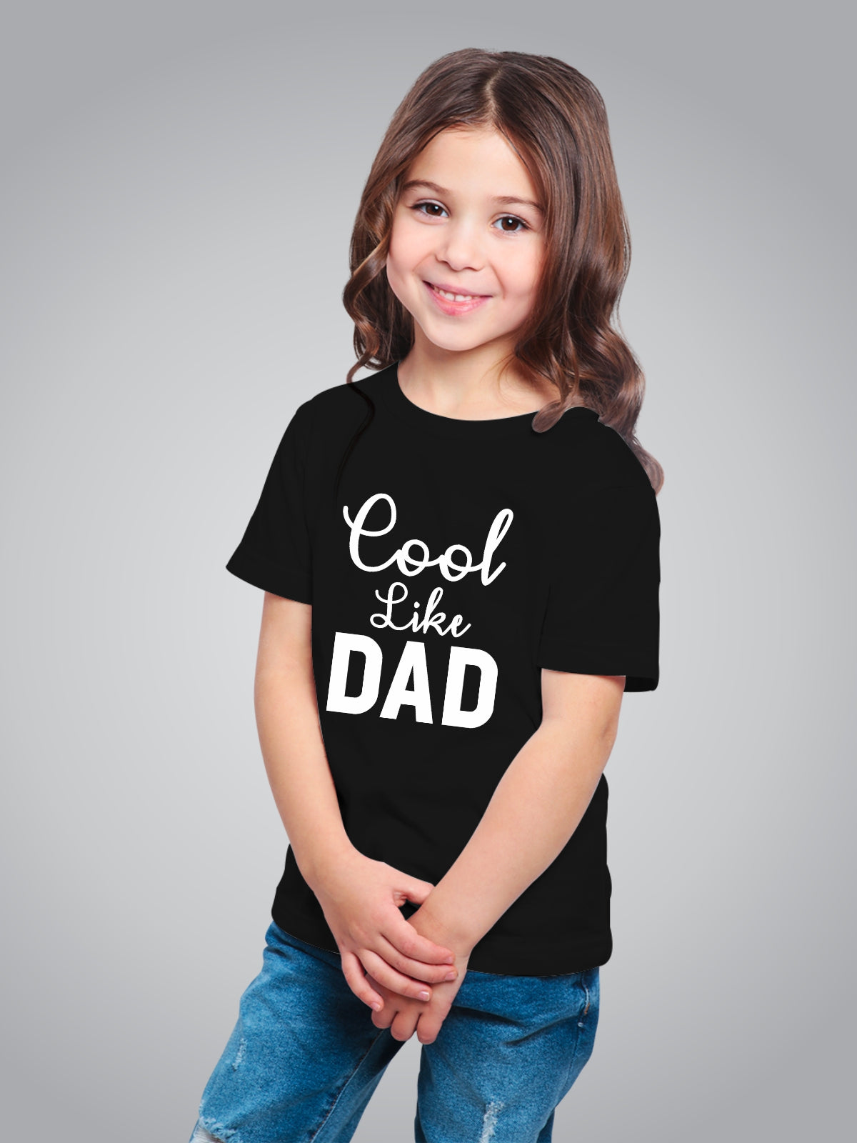 Cool Like Dad - Best Cotton T-Shirts For Girls