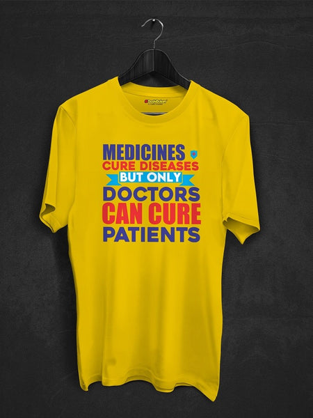 Only Doctors Can T-shirt