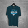 Doctor Profession Best T-shirt