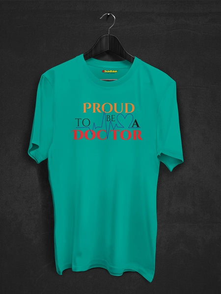 Proud To Be Doctor T-shirt