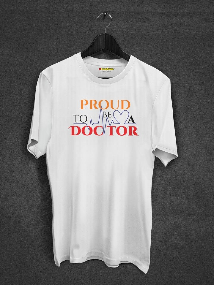 Proud To Be Doctor T-shirt