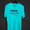 Trust Me I M A Doctor T-shirt