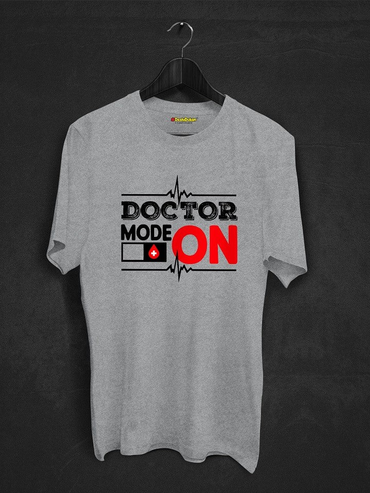 Doctor Mode On T-shirt