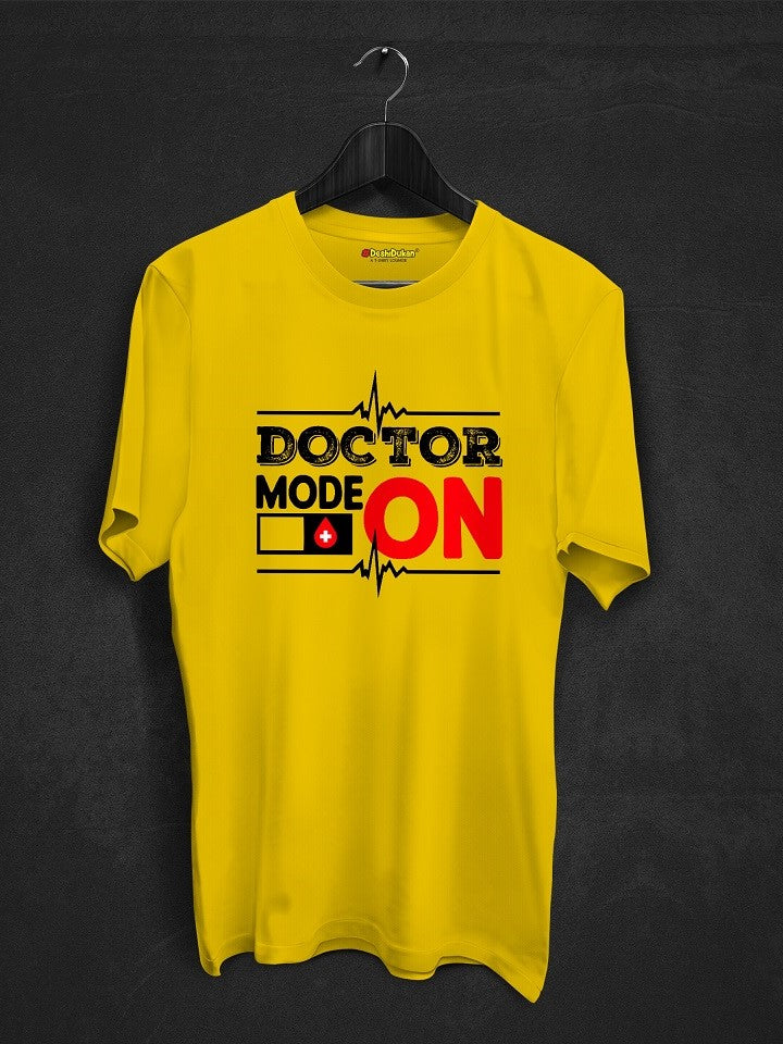 Doctor Mode On T-shirt