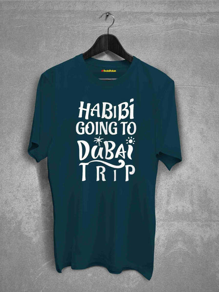 Habibi Going To Dubai Trip T-shirt