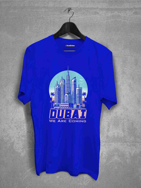 Dubai We Are Coming T-shirt