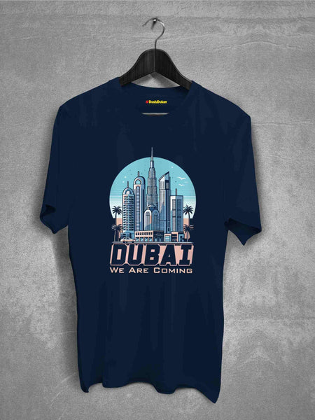 Dubai We Are Coming T-shirt