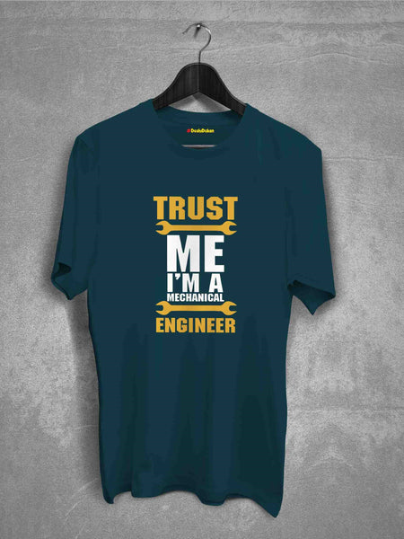 Turst Me I'm a Mechanical Engineer T-shirt