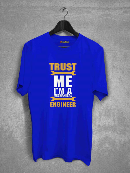 Turst Me I'm a Mechanical Engineer T-shirt