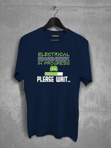 Electrical Engineer In Progress T-shirt
