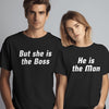 He is The Man But She is The Boss - Couple T-Shirts