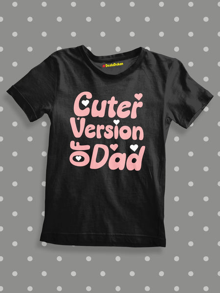 Cuter Version Of Dad Kids T-shirt
