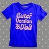 Cuter Version Of Dad Kids T-shirt
