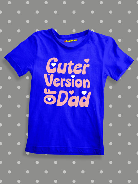 Cuter Version Of Dad Kids T-shirt