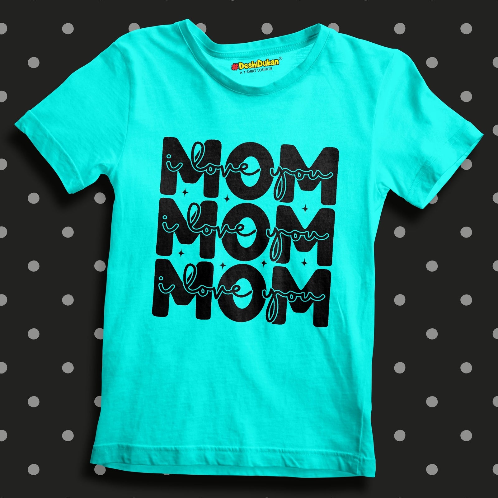 I love You  Mom For Baby T-Shirt