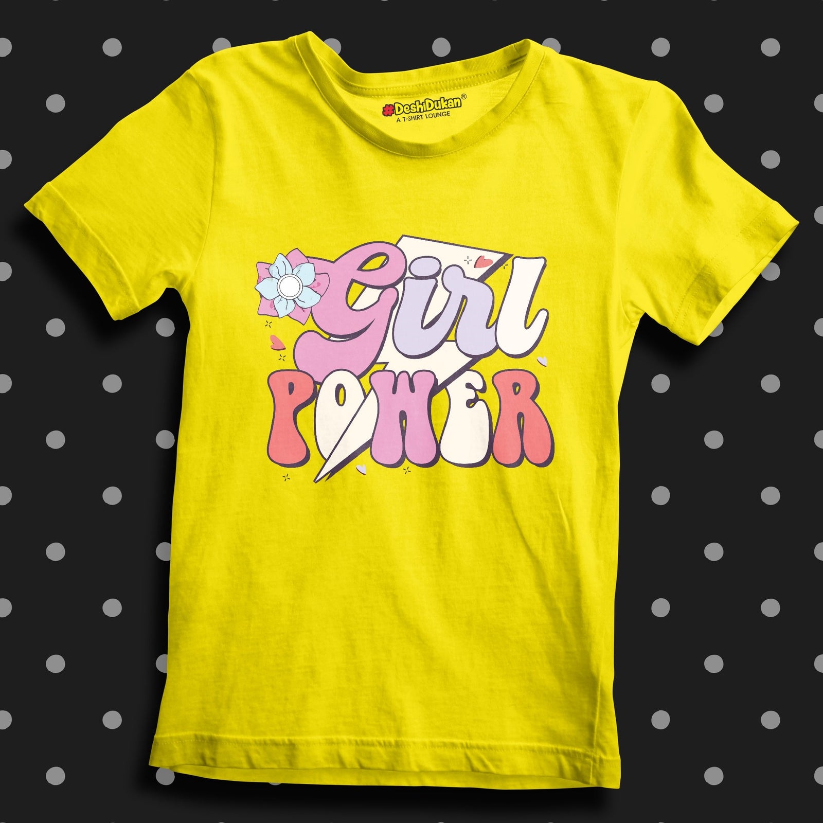 Girl Power For Girl T shirt Buy Online DeshiDukan Tshirt Lounge