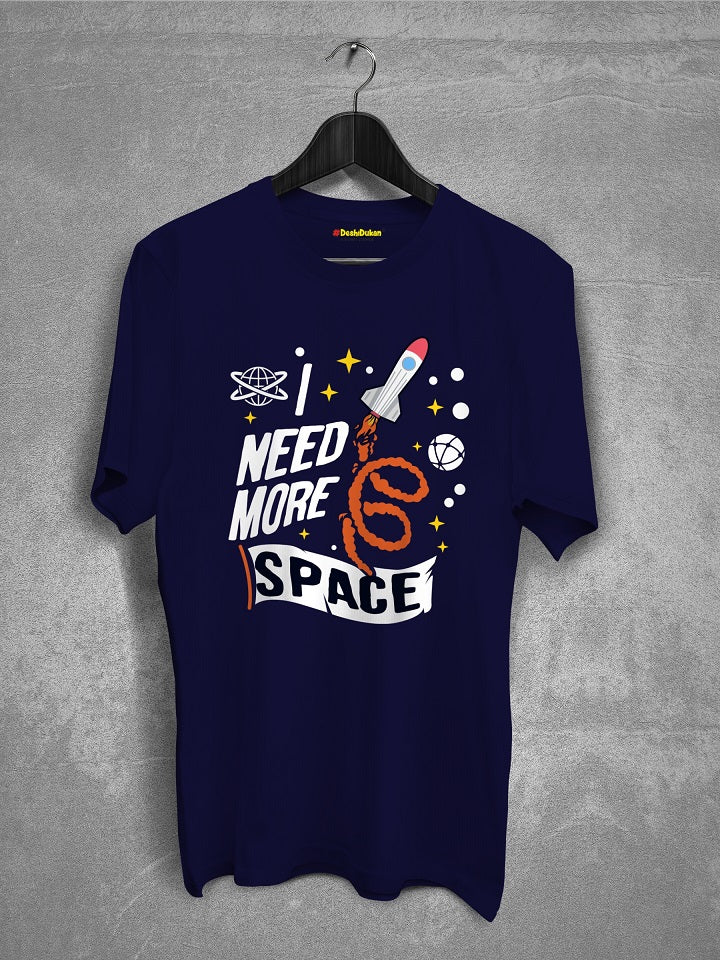 I Need More Space Rocket T-shirt