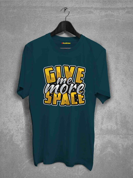 Give Me More Space Nasa T-shirt