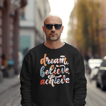Dream Believe Achieve Black Sweatshirt