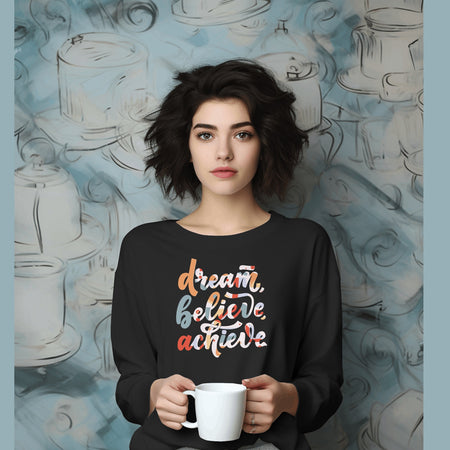 Dream Believe Achieve Black Sweatshirt