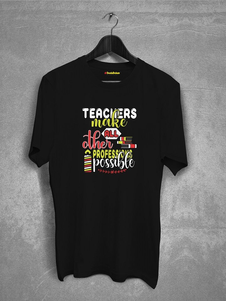 Teachers Make All best gift T-shirt