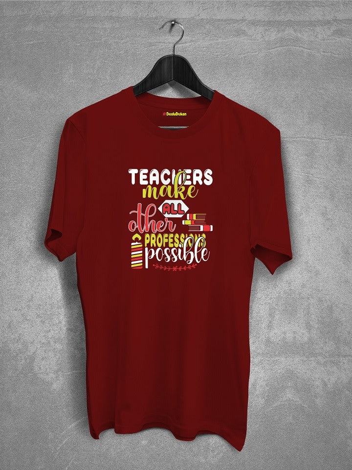Teachers Make All best gift T-shirt