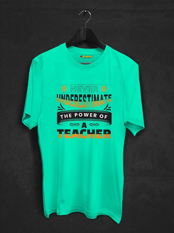 The Power lf A Teacher T-shirt
