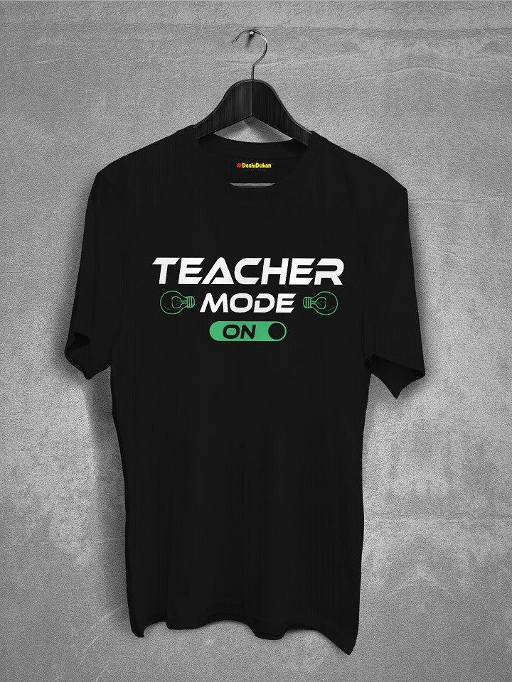 Teacher Mode On T-shirt