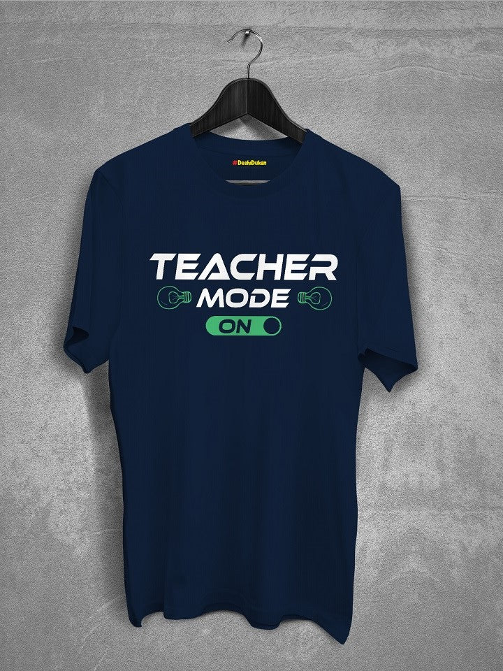 Teacher Mode On T-shirt