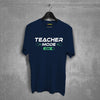 Teacher Mode On T-shirt