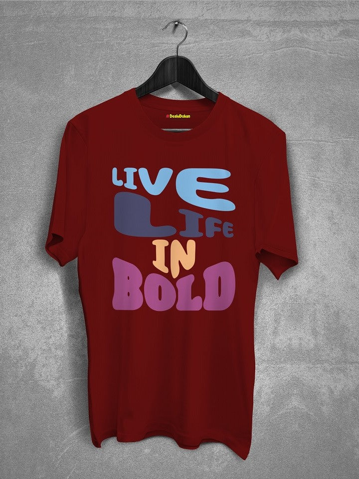 Live Life In Bold T-Shirt