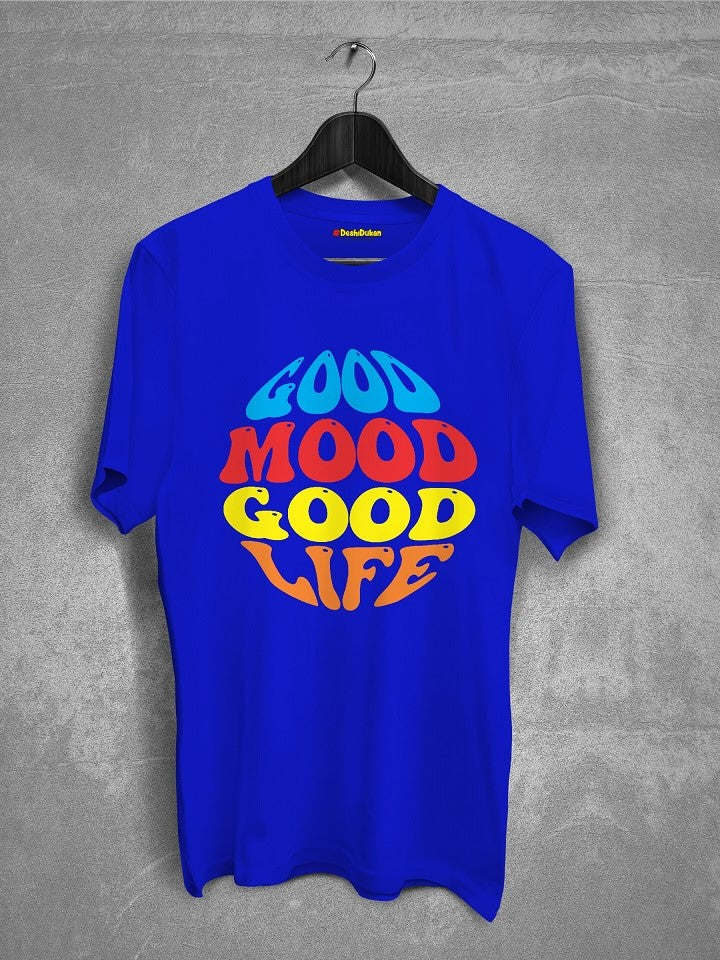 Good Mood Good Life T-Shirt