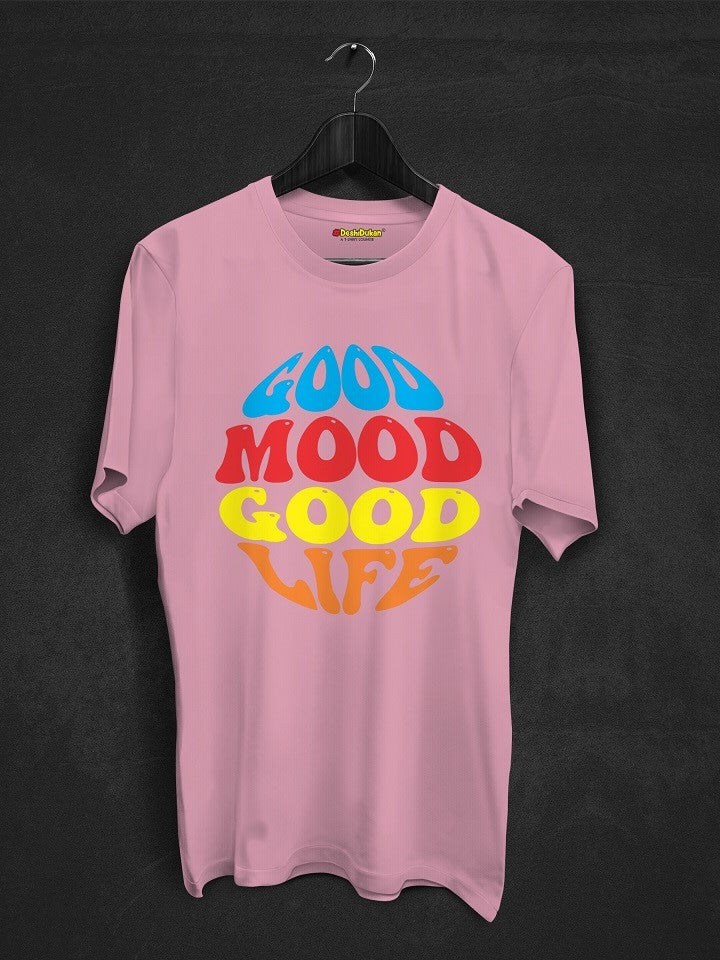 Good Mood Good Life T-Shirt