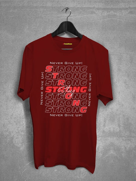 Stay Strong T-Shirt