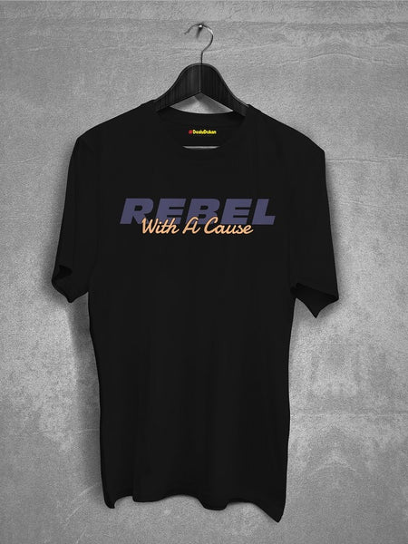 Rebel With A Cause T-Shirt