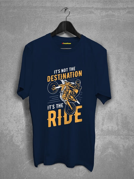 Its Not Destination Its The Ride T-Shirt