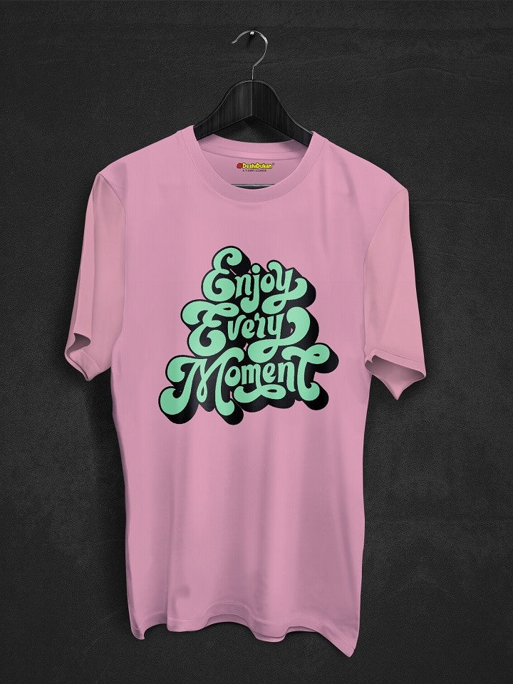 Enjoy Every Moment T-Shirt